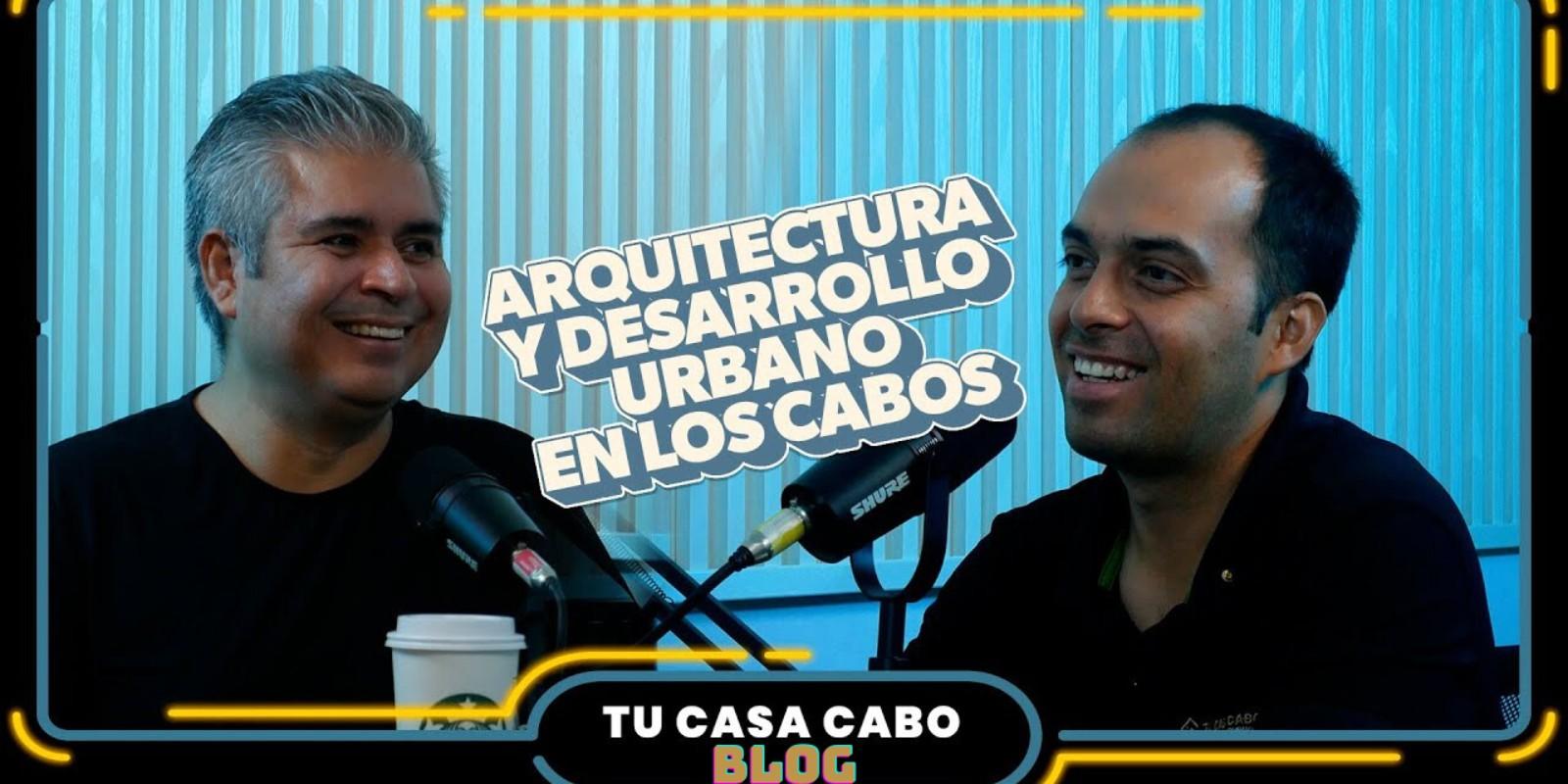 Desafíos y Oportunidades en la Arquitectura de Los Cabos: Crecimiento Sostenible y Participación Ciudadana